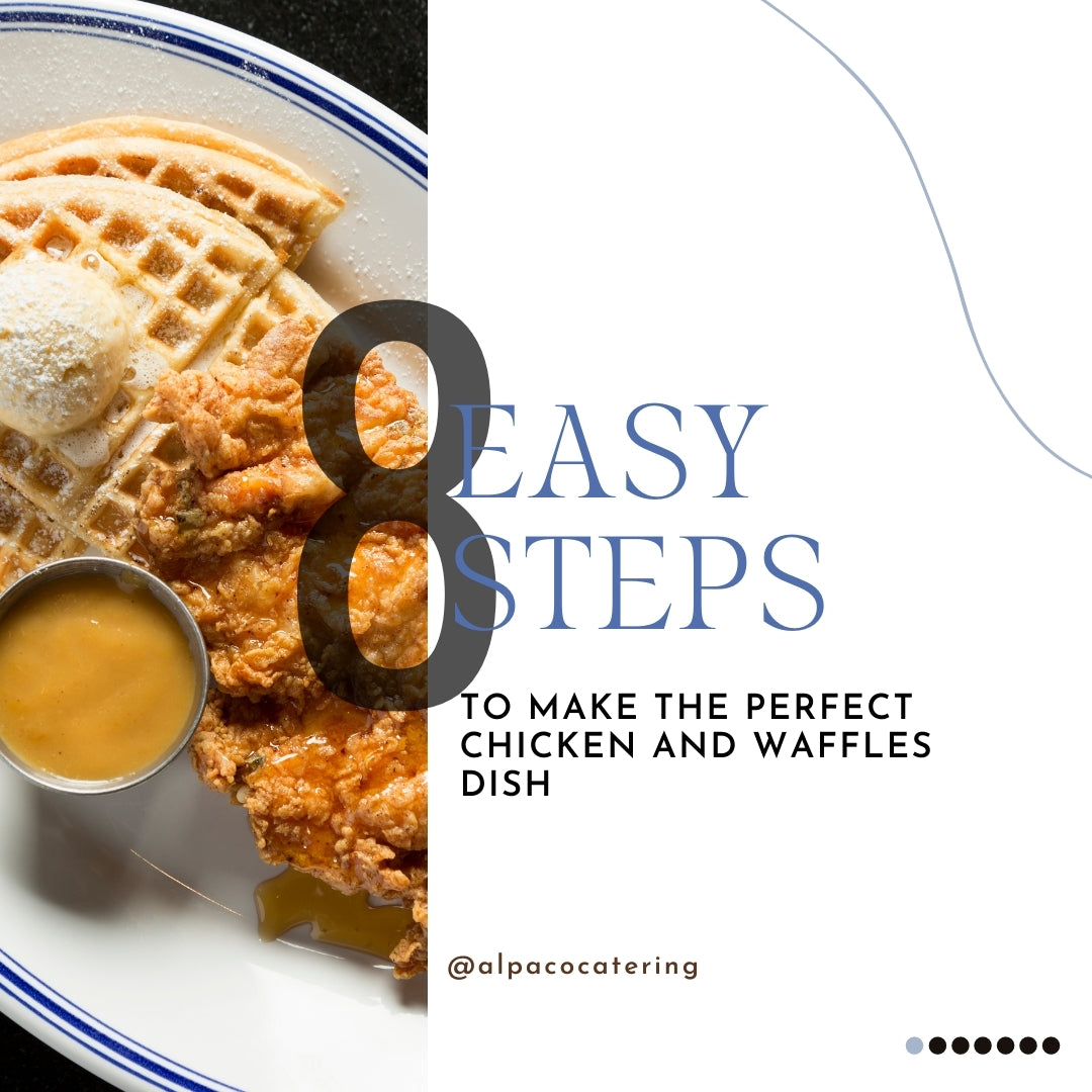 The Most Delicious Chicken & Waffle Recipe Alpaco Catering & Equipment